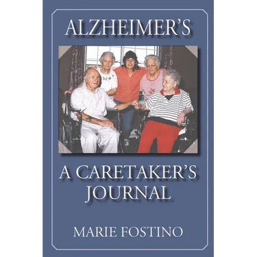 Alzheimer's: A Caretaker's Journal