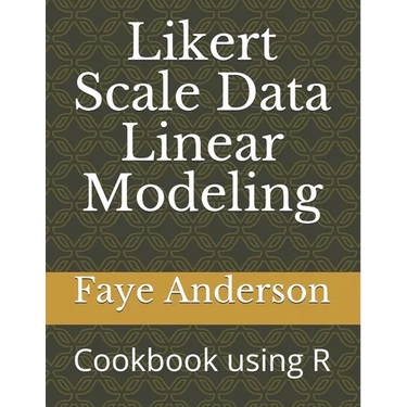 Likert Scale Data Linear Modeling: A Cookbook using R