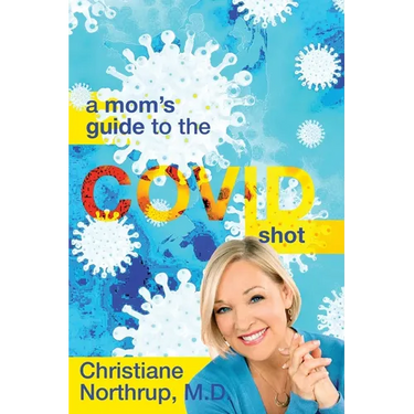 A Mom's Guide to the COVID Shot