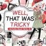 Well, That Was Tricky Activity Book Girls 12
