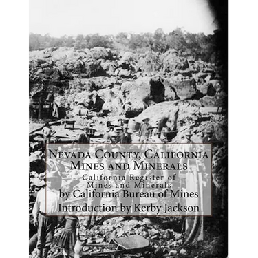 Nevada County, California Mines and Minerals: California Register of Mines and Minerals