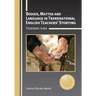 Bodies, Matter and Language in Transnational English Teachers' Storying: Tejiendo Vida