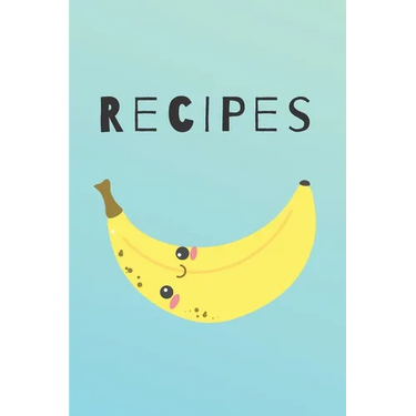 Recipes: Cute Happy Banana Recipe Book Perfect To Write Your Delicious Meals Ideal As A Present - 6X9 100 Entries