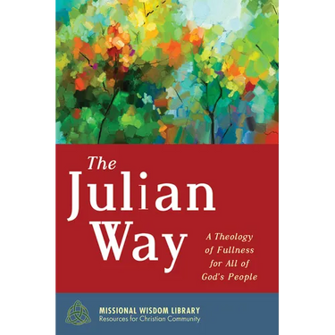 The Julian Way: A Theology of Fullness for All of God's People