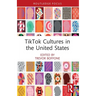 TikTok Cultures in the United States