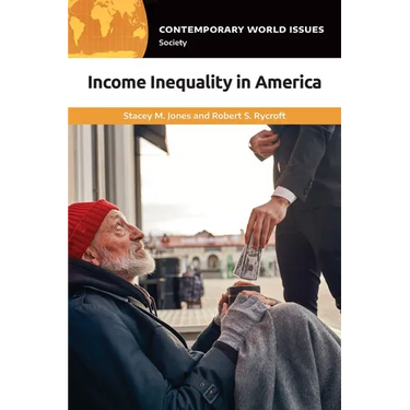 Income Inequality in America: A Reference Handbook