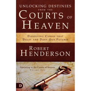 Unlocking Destinies from the Courts of Heaven: Dissolving Curses That Delay and Deny Our Futures