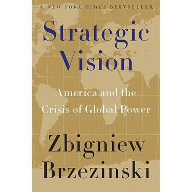 Strategic Vision: America and the Crisis of Global Power