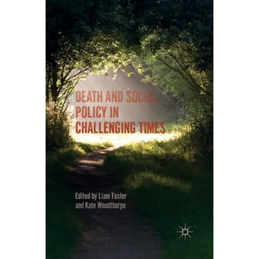 Death and Social Policy in Challenging Times