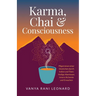 Karma, Chai & Consciousness