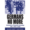 Germans No More: Accounts of Jewish Everyday Life, 1933-1938