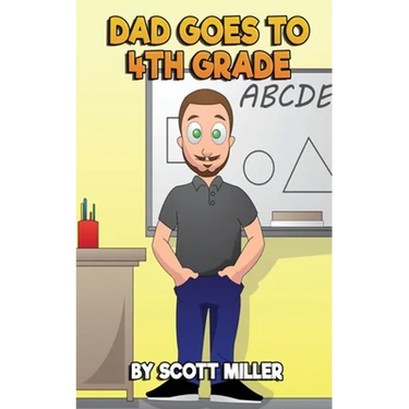 Dad Goes to Fourth Grade