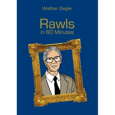 Rawls in 60 Minutes: Great Thinkers in 60 Minutes
