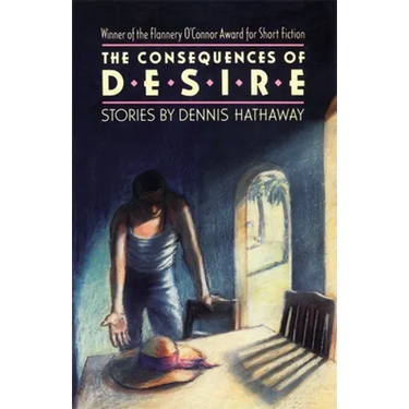 The Consequences of Desire: Stories