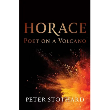 Horace: Poet on a Volcano