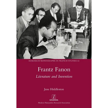 Frantz Fanon: Literature and Invention