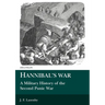 Hannibal's War: A Military History of the Second Punic War