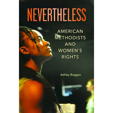 Nevertheless: American Methodists and Women's Rights