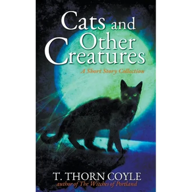 Cats and Other Creatures: A Short Story Collection