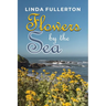 Flowers by the Sea