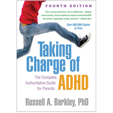 Taking Charge of ADHD: The Complete, Authoritative Guide for Parents