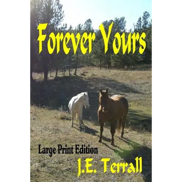 Forever Yours: Large Print Edition