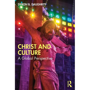 Christ and Culture: A Global Perspective