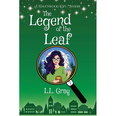 The Legend of the Leaf: A Havenwood Cozy Mystery