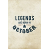 Legends Are Born In October: Birthday Gift for Men, Unique Present For Father Or Husband