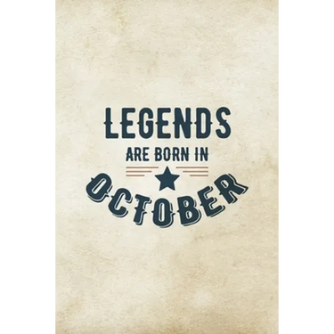 Legends Are Born In October: Birthday Gift for Men, Unique Present For Father Or Husband