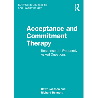 Acceptance and Commitment Therapy: Responses to Frequently Asked Questions