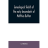 Genealogical sketch of the early descendants of Matthias Button: who came to America with governor John Endicott, landing at Salem, Mass., September 6