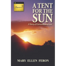 A Tent for the Sun: A Story of Extraordinary Love