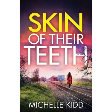 Skin of Their Teeth: an absolutely gripping crime thriller with a massive twist