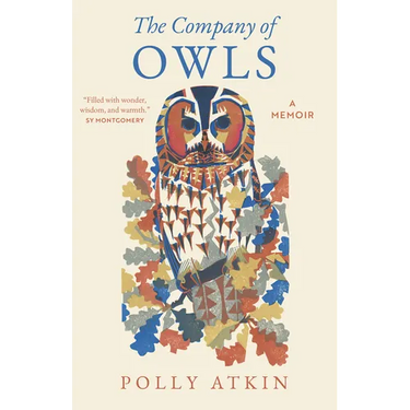 The Company of Owls: A Memoir