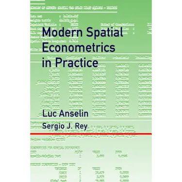 Modern Spatial Econometrics in Practice: A Guide to GeoDa, GeoDaSpace and PySAL