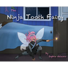 The Ninja Tooth Fairy