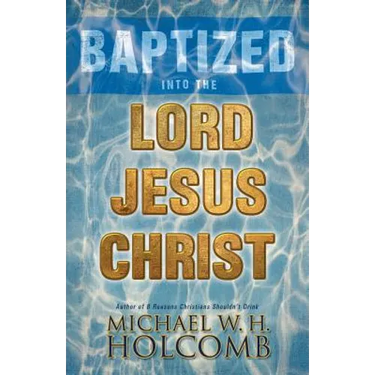 Baptized Into the Lord Jesus Christ