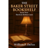 The Baker Street Bookshelf: Seven New Sherlock Holmes Cases
