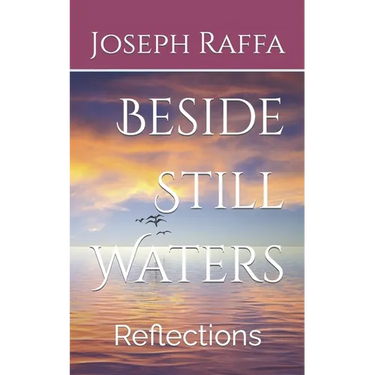 Beside Still Waters: Reflections