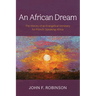 An African Dream: The History of an Evangelical Seminary for French-Speaking Africa