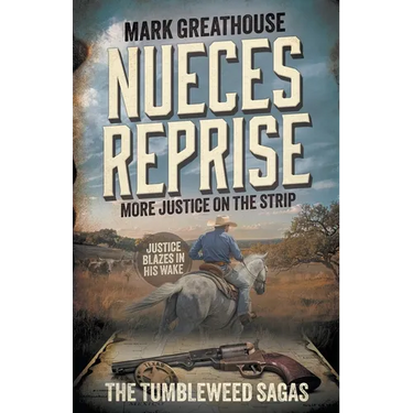 Nueces Reprise: More Justice on the Strip (A Western Adventure Series)
