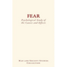 Fear: Psychological Study of the Causes and Effects