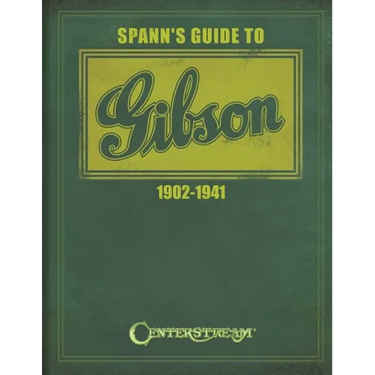 Spann's Guide to Gibson 1902-1941