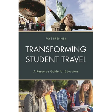 Transforming Student Travel: A Resource Guide for Educators
