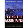 Flying the Mountains: A Training Manual for Flying Single-Engine Aircraft