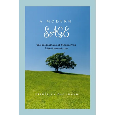 A Modern Sage: The Collections of Wisdom from Life Observations