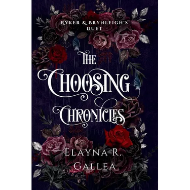 The Choosing Chronicles: Ryker and Brynleigh's Duet