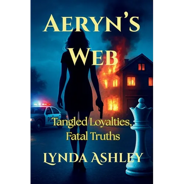 Aeryn's Web: Tangled Loyalties, Fatal Truths