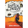 The Sceptical Patriot: Exploring The Truths Behind The Zero And Other Glories
